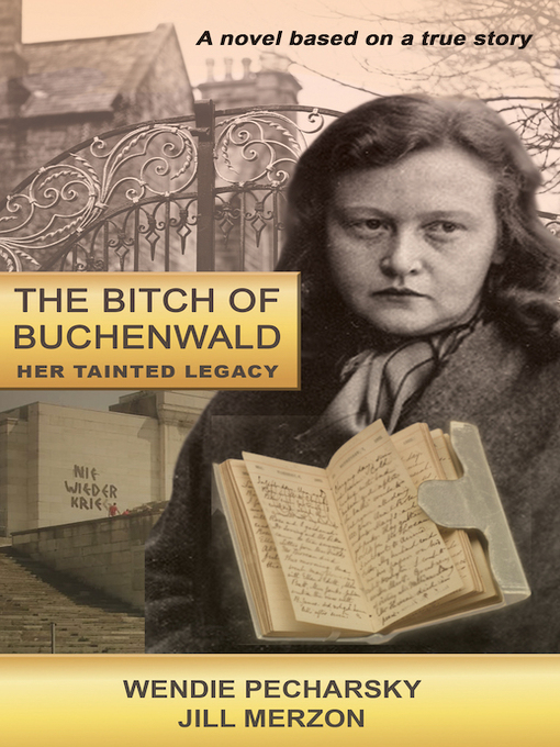 Title details for The Bitch of Buchenwald by Wendie Pecharsky - Available